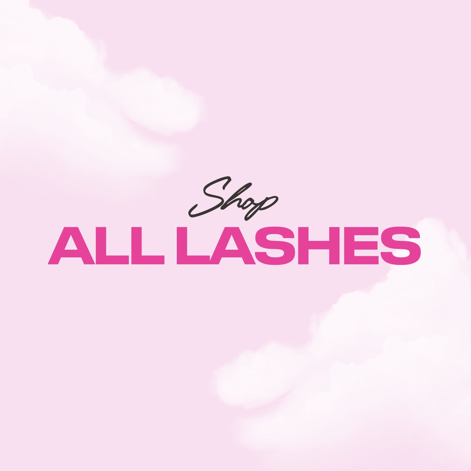 ALL LASHES